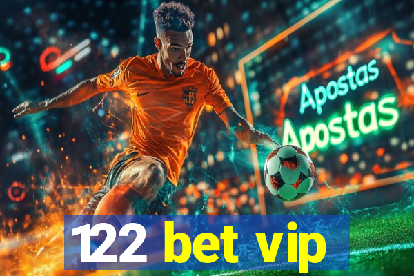 122 bet vip